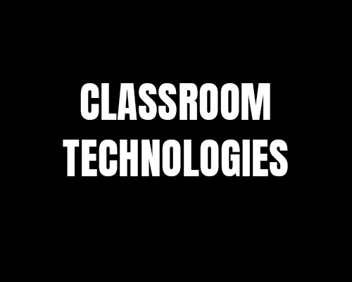 Classroom Technologies