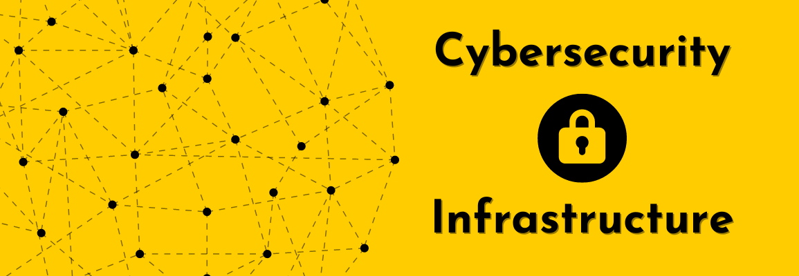 Cybersecurity Infrastructure project