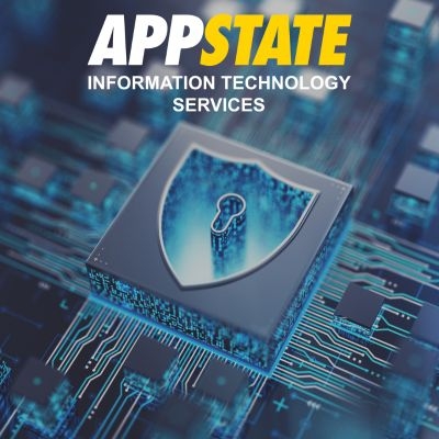 App State Information Technology Services white and gold logo over an image of blue computer chips feeding into a secure, locked location.
