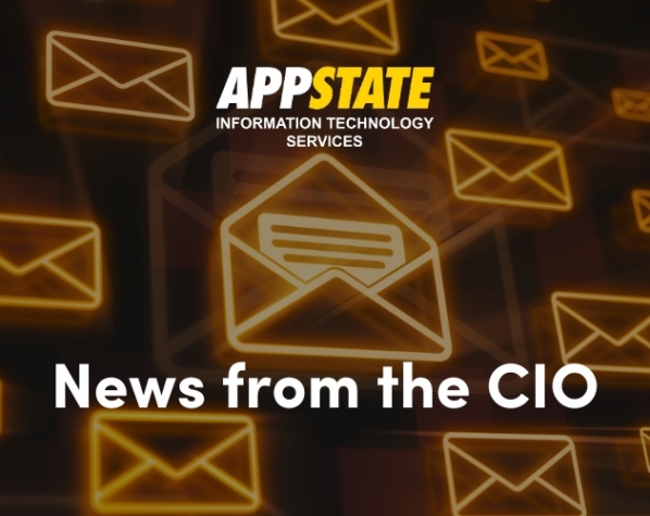 Digitally depicted envelopes being opened with the App State Information Technology Services logo and the text: News from the CIO