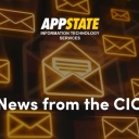 Digitally depicted envelopes being opened with the App State Information Technology Services logo and the text: News from the CIO